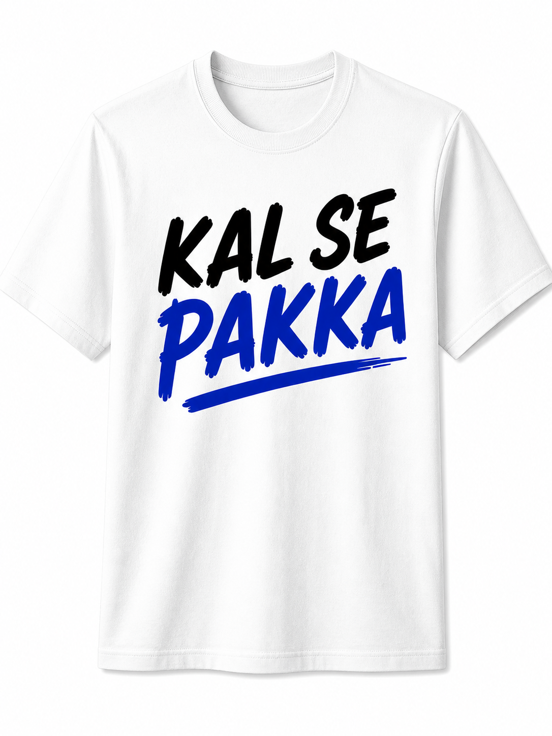 Kal Se Pakka | Cotton T-Shirt