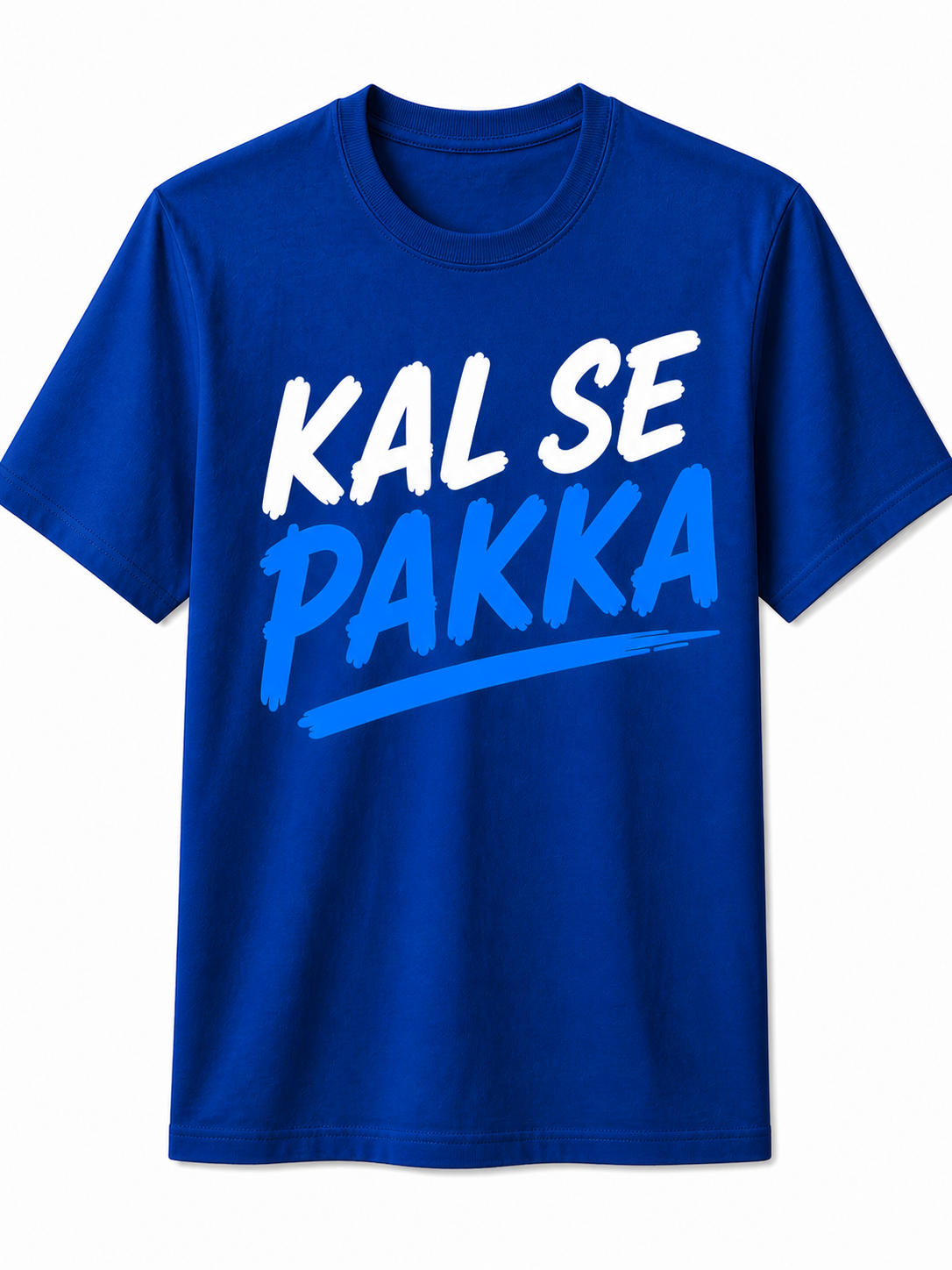 Kal Se Pakka | Cotton T-Shirt