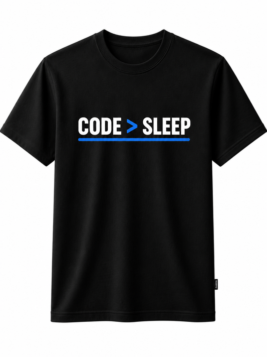 Code > Sleep | Cotton T Shirt