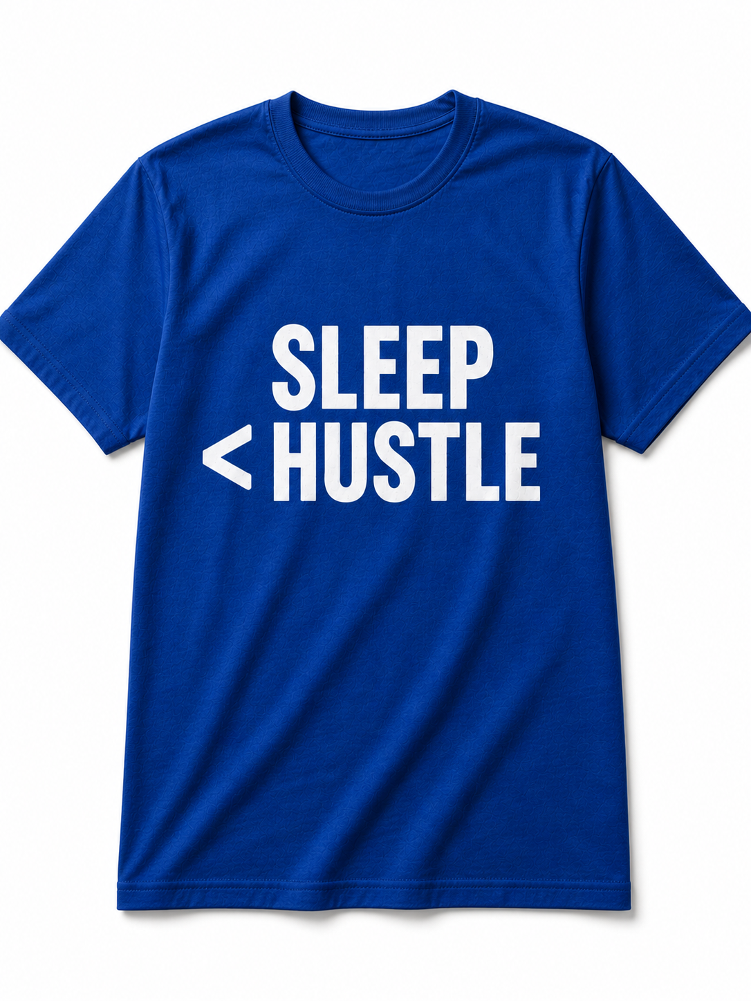 Sleep < Hustle | Cotton T-Shirt