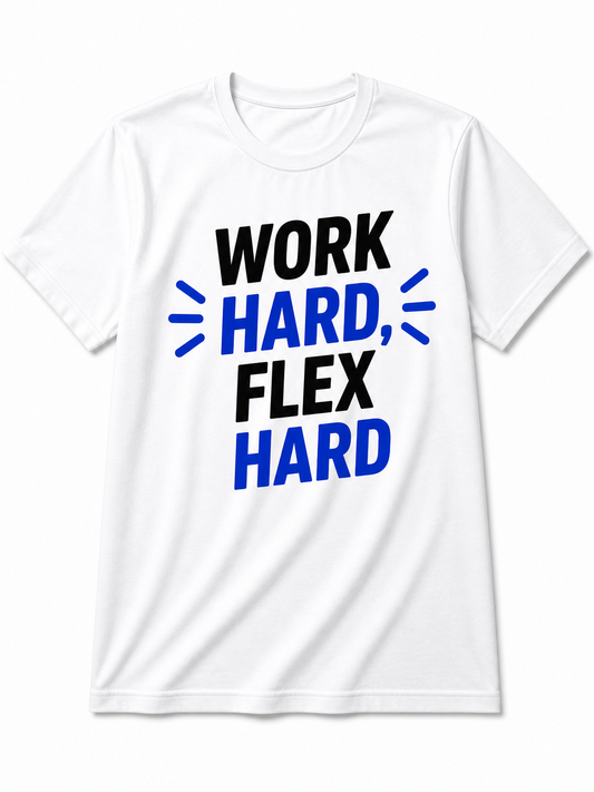 Work Hard, Flex Hard | Cotton T-Shirt